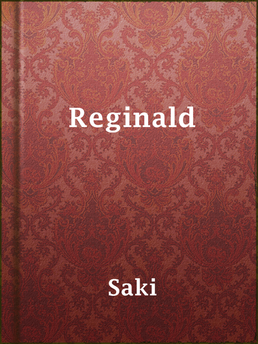 Title details for Reginald by Saki - Available